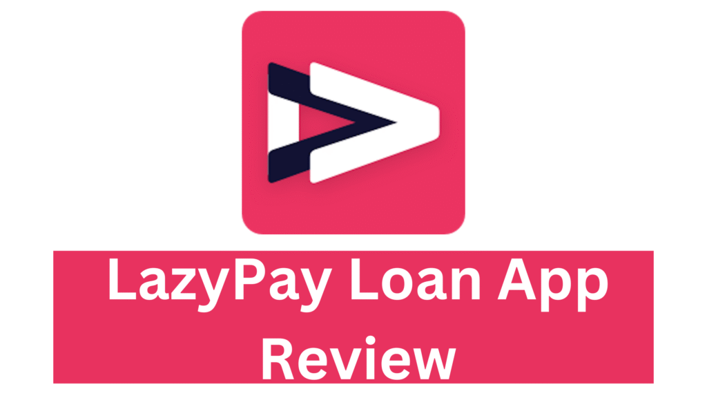 lazypay loan app review